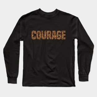 Courage leopard print text Long Sleeve T-Shirt